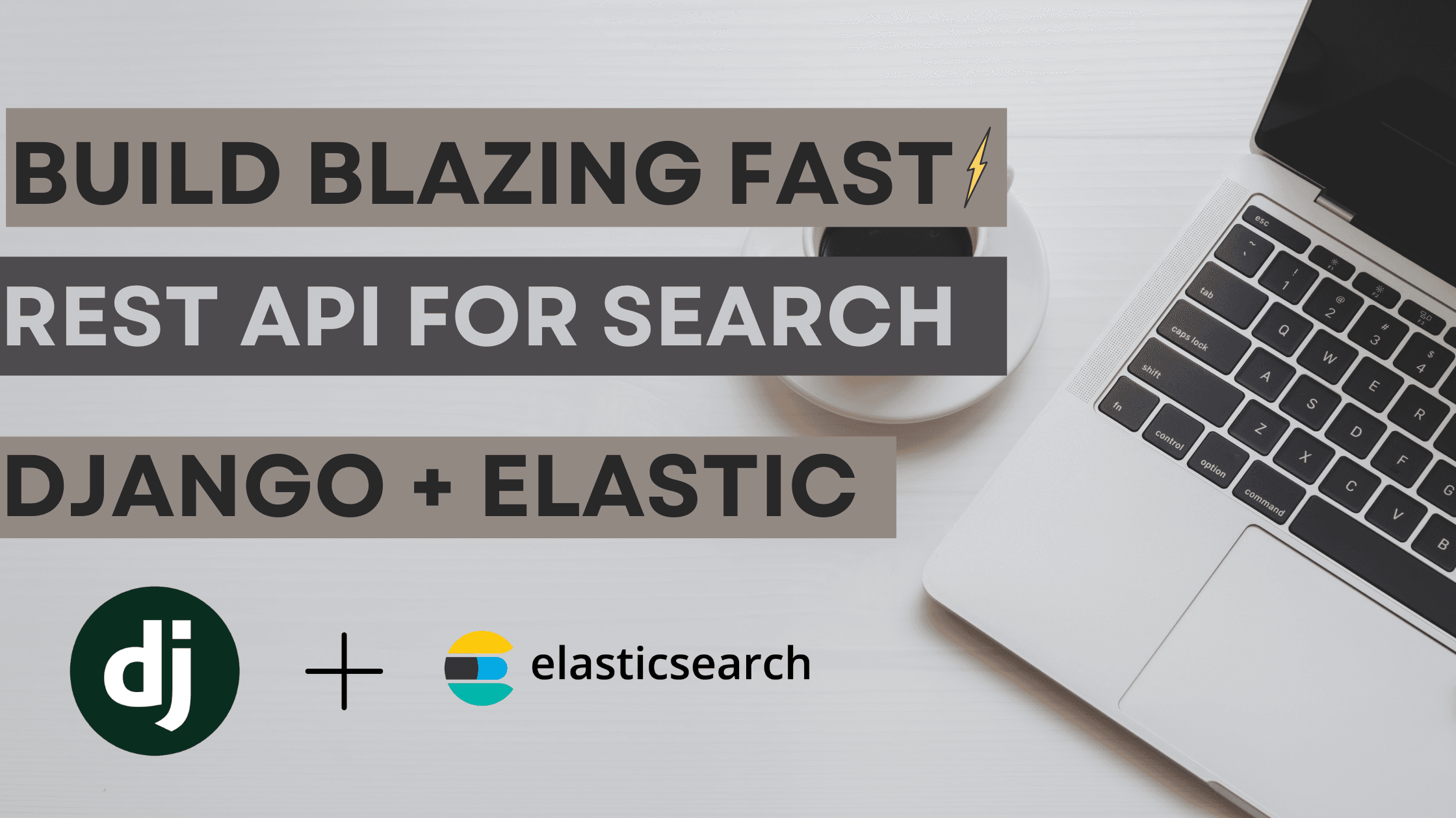 Build Blazing Fast REST Api using Django + Elasticsearch + Haystack