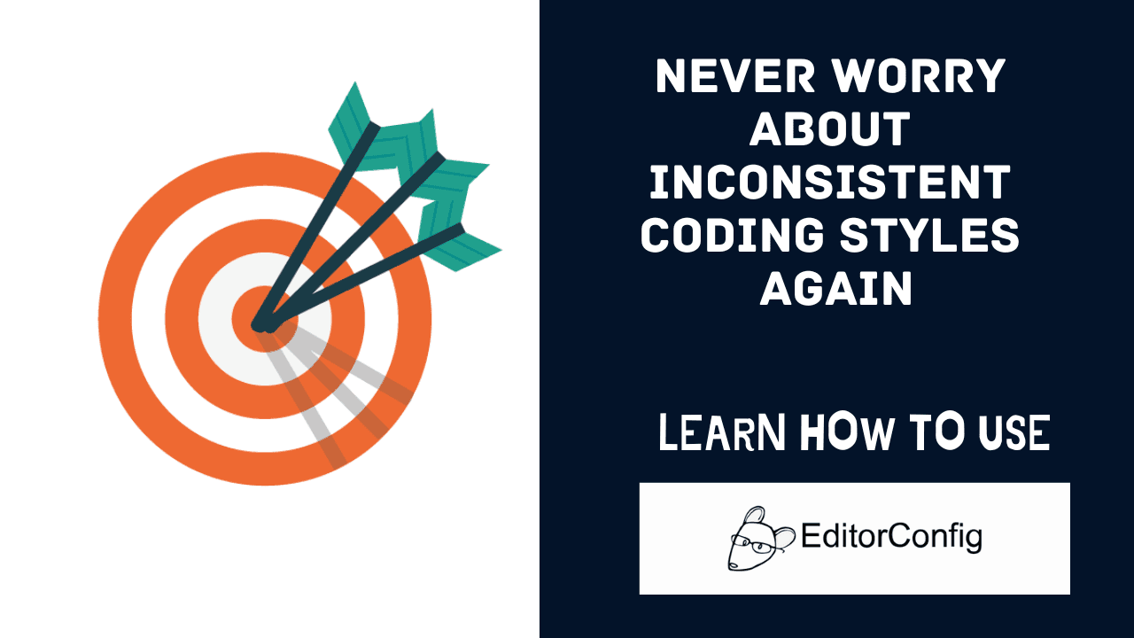 Never Worry About Inconsistent Coding Styles Again: Introducing .editorconfig ✨