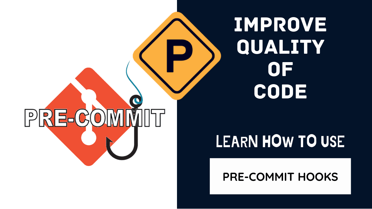 Effortlessly improve the quality and consistency of your code with these pre-commit Hooks!